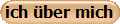 ich �ber mich